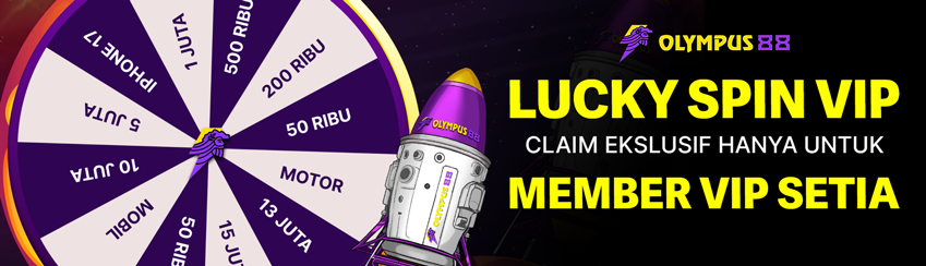 Bonus Lucky Spin Vip - OLYMPUS88